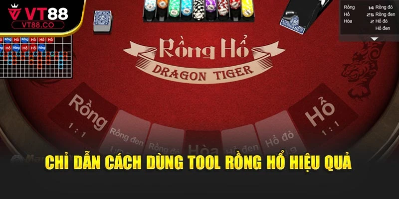 Chỉ dẫn cách dùng tool rồng hổ hiệu quả