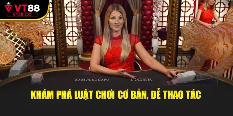 Khám phá luật chơi cơ bản, dễ thao tác