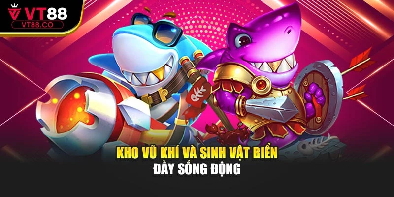 Kho vũ khí và sinh vật biển đầy sống động