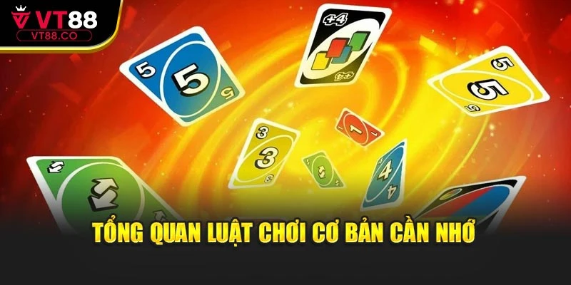Tổng quan luật chơi cơ bản cần nhớ