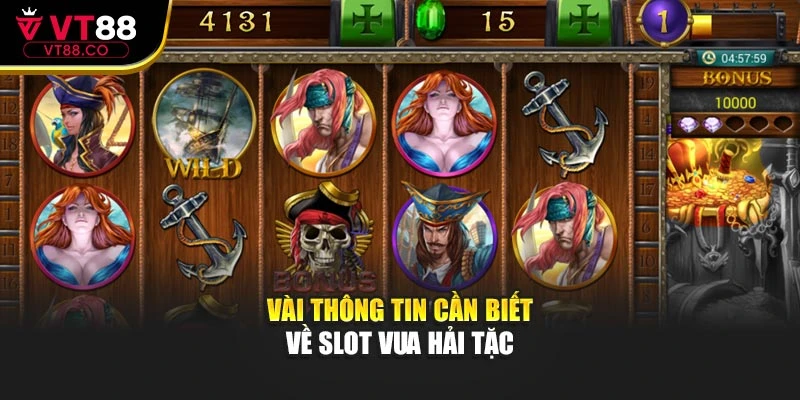 Vài thông tin cần biết về slot Vua hải tặc